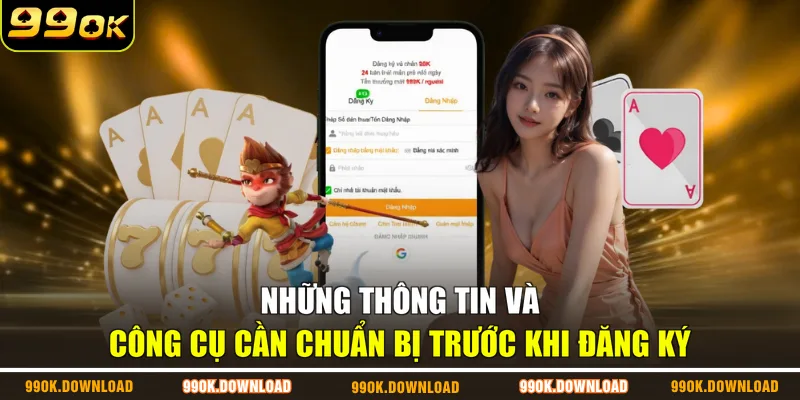 Những thông tin và công cụ cần chuẩn bị trước khi đăng ký